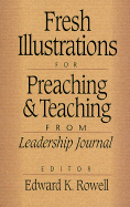 Fresh Illustrations for Preaching and Teaching