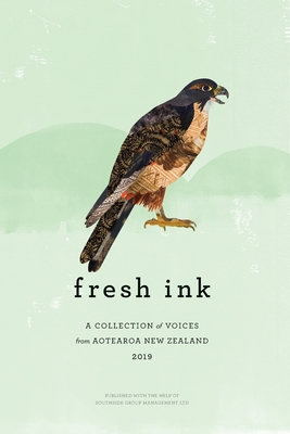 Fresh Ink 2019: A Collection of Voices from Aotearoa New Zealand - Various (Other primary creator)