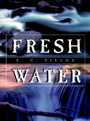 Fresh Water - Pielou, E C