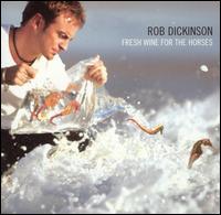 Fresh Wine for the Horses - Rob Dickinson