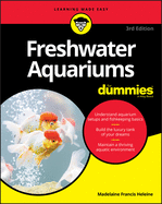 Freshwater Aquariums For Dummies, 3rd Edition