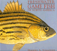 Freshwater Game Fish of North America - Schaffner, Herbert A