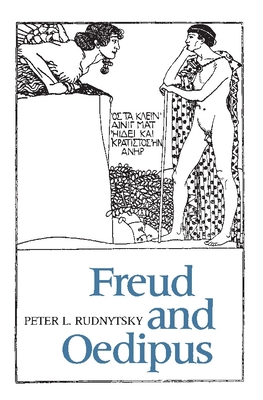 Freud and Oedipus - Rudnytsky, Peter L