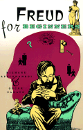 Freud for Beginners - Appignanesi, Richard, and Engelhardt, Tom (Editor), and Zarate, Oscar