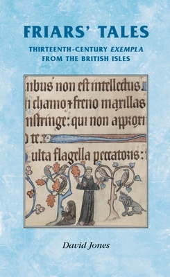 Friars' Tales: Sermon Exempla from the British Isles - Jones, David (Translated by)