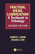 Friction, Wear, Lubrication: A Textbook in Tribology, Second Edition