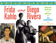 Frida Kahlo and Diego Rivera: Their Lives and Ideas, 24 Activities Volume 18