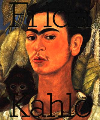 Frida Kahlo - Dexter, Emma, and Barson, Tanya