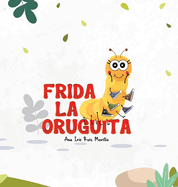 Frida La Oruguita