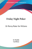 Friday Night Poker: Or Penny Poker for Millions