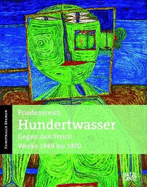 Friedensreich Hundertwasser (German Edition): Gegen den Strich. Werke 1949-1970