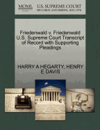 Friedenwald V. Friedenwald U.S. Supreme Court Transcript of Record with Supporting Pleadings