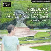 Friedman: Piano Transcription - Joseph Banowetz (piano)