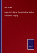 Friedreich's Bltter fr gerichtliche Medicin: Siebenzehnter Jahrgang