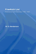 Friedrich List: Economist and Visionary 1789-1846
