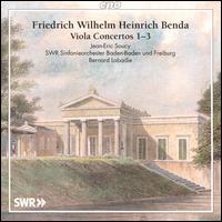 Friedrich Wilhelm Heinrich Benda: Viola Concertos 1-3 - Jean-Eric Soucy (viola); SWR Baden-Baden and Freiburg Symphony Orchestra; Bernard Labadie (conductor)