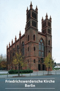 Friedrichwerdersche Kirche Zu Berlin: Auf Dem Wrlitzer Elbwall