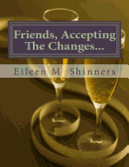 Friend Accepting The Changes