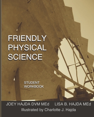 Friendly Physical Science Student Workbook - Hajda, Joey Andrew
