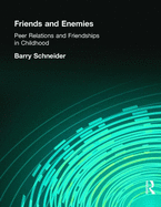 Friends and Enemies: Peer Relations in Childhood