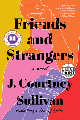 Friends and Strangers - Sullivan, J Courtney