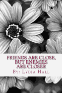 Friends Are Close, But Enemies Are Closer: The Dixie Feene Series