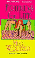 Friends for Life - Wolitzer, Meg