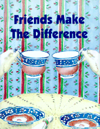 Friends Make the Difference