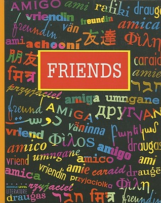 Friends: Theme: Friendship - Alvermann, Donna, and Cleary, Linda Miller, and Donelson, Kenneth