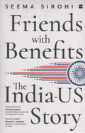 Friends With Benefits: The India-US Story