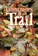 Friendships of the Trail: The History of the Georgia Appalachian Trail Club, 1930-1980