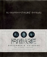 Fringe: September's Notebook - Bennett, Tara, and Paul, Terry, and Pinkner, Jeff