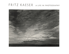 Fritz Kaeser: A Life in Photography