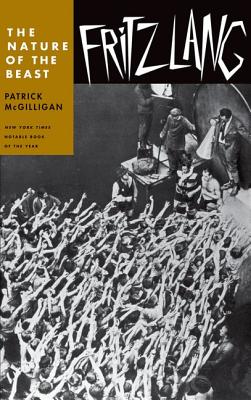 Fritz Lang: The Nature of the Beast - McGilligan, Patrick