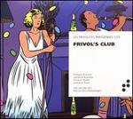 Frivol's Club