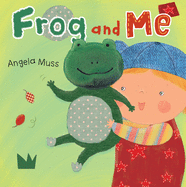 Frog and Me