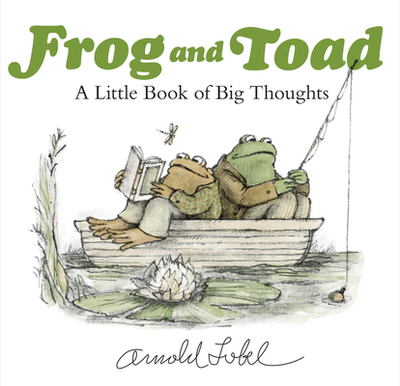 Frog and Toad: A Little Book of Big Thoughts: From the Classic Animal Friendship and Adventure Series, Great for Growing Reading Skills and Early Literacy Development for Kids [ages 4-8] - 