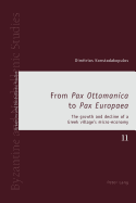 From Pax Ottomanica? to Pax Europaea?: The growth and decline of a Greek village's micro-economy