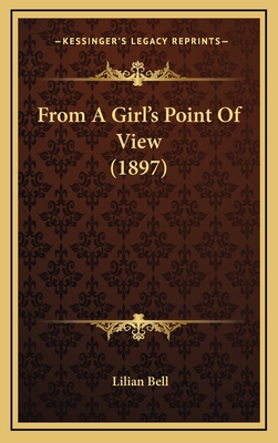 From a Girl's Point of View (1897) - Bell, Lilian