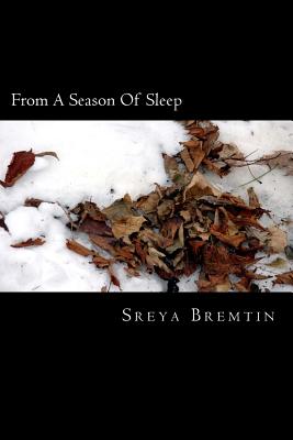 From a Season of Sleep - Bremtin, Sreya