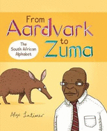 From Aardvark To Zuma: The South African Alphabet