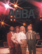 From "Abba" to "Mamma Mia!": The Official Book - Hanser, Anders (Photographer), and Palm, Carl Magnus, and Faltskog, Agnetha (Foreword by)