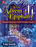 From Advent to Epiphany: Organ & Piano Duets for the Christmas Season