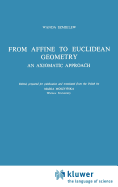 From Affine to Euclidean Geometry: An Axiomatic Approach