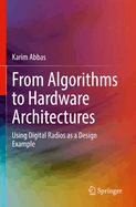 From Algorithms to Hardware Architectures: Using Digital Radios as a Design Example
