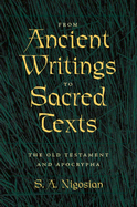 From Ancient Writings to Sacred Texts: The Old Testament and Apocrypha