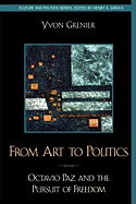 From Art to Politics: Octavio Paz and the Pursuit of Freedom