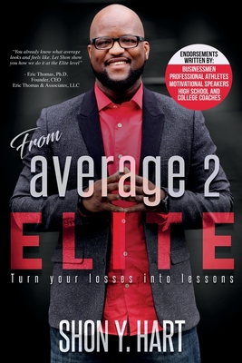 From Average 2 Elite: Turn Your Losses Into Lessons - Jackson Sr, James (Introduction by), and Capelin, Kristy (Editor), and Conway, Colette (Editor)