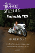 From Barefoot to Stilettos: Finding My YES