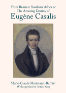 From Bearn to Southern Africa or The Amazing Destiny of Eugene Casalis